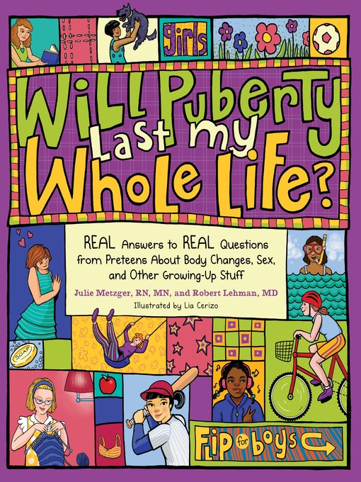 Title details for Will Puberty Last My Whole Life? by Julie Metzger, RN, MN - Available